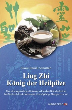 Ling Zhi. König der Heilpilze von Windpferd